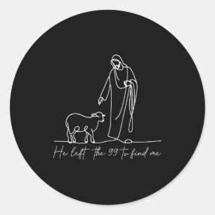 Sticker Rond Chemise Chrétienne Il A Quitté Les 99 Pour Me Trou
