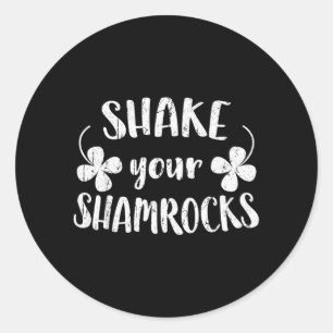 Sticker Rond Chemise Shake Shamrocks Drôle Hommes Femmes St Pat