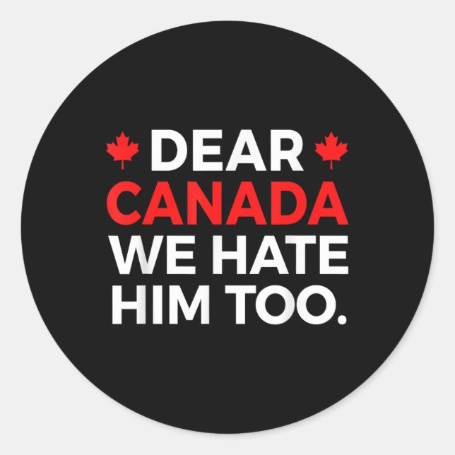Sticker Rond Cher Canada, Nous Le Détestons De Manifestation Po (Devant)