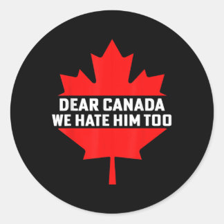Sticker Rond Cher Canada, Nous Le Détestons De Manifestation Po