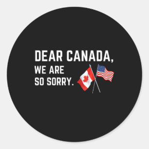 Sticker Rond Cher Canada Nous Sommes Tellement Désolés, Les Amé