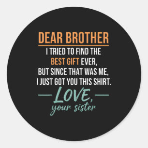 Sticker Rond Cher frère Citation Drôle Humour de frère et sœur