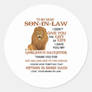 Sticker Rond Cher gendre, Je T'Ai Donné Ma Magnifique Fille