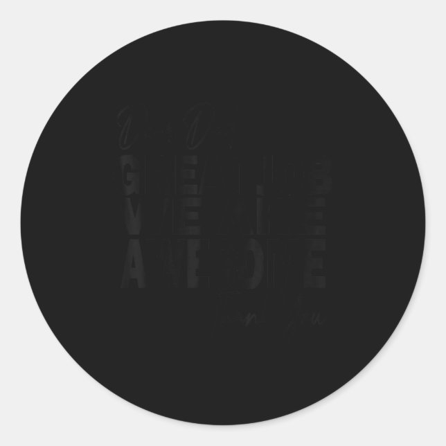 Sticker Rond Cher Papa Super Travail Nous Sommes Super Merci Pa (Devant)