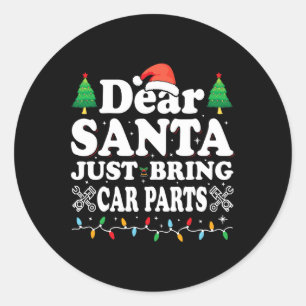 Sticker Rond Cher Père Noël Apportez Juste Des Pièces De Voitur