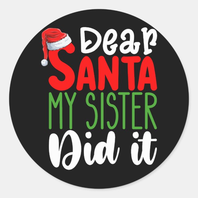 Sticker Rond Cher Père Noël Ma soeur l'a fait Famille Noël (Devant)