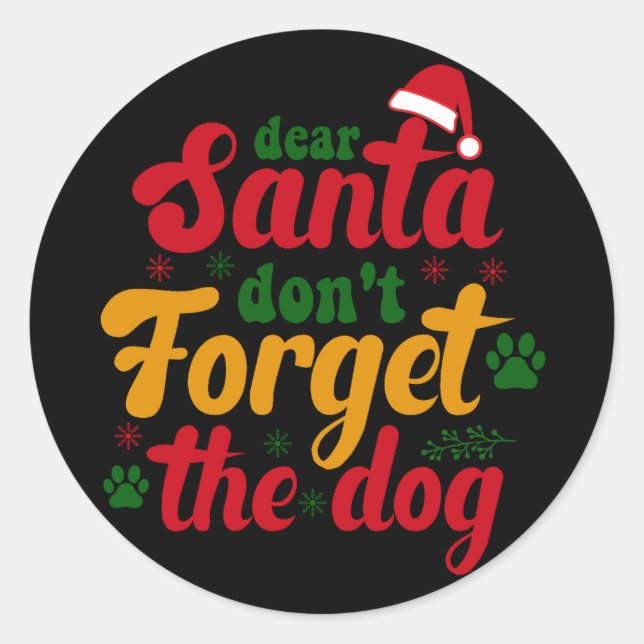 Sticker Rond Cher père Noël n'oublie pas le chien (Devant)
