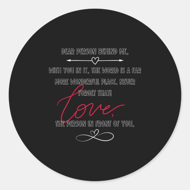 Sticker Rond Chère Personne Derrière Moi Aime La Personne Devan (Devant)