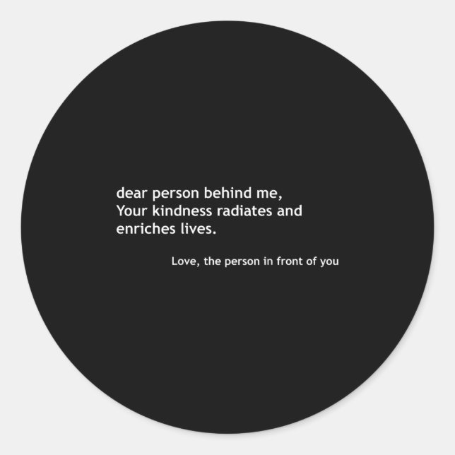 Sticker Rond Chère Personne Derrière Moi, Citation De Sincérité (Devant)