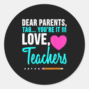 Sticker Rond Chers parents tag amour professeur drôle remise de