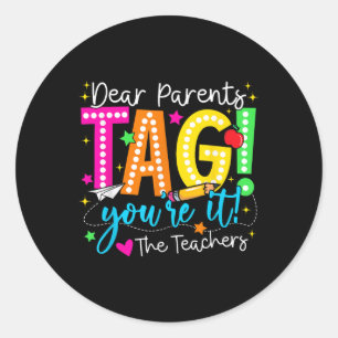 Sticker Rond Chers parents Tag You It Love Enseignants Dernier 