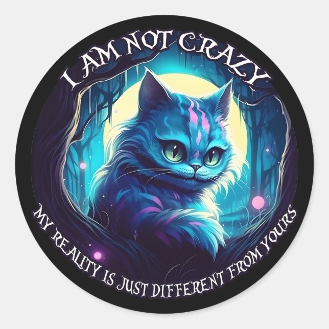 Sticker Rond Cheshire Chat Je ne suis pas fou (Devant)