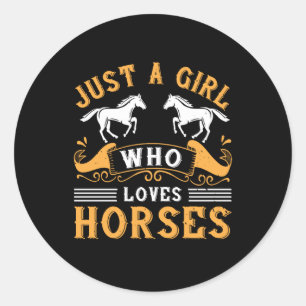 Sticker Rond Cheval - Juste Une Fille Qui Aime Les Chevaux