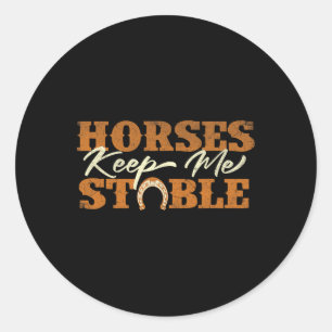 Sticker Rond Chevaux Gardez-Moi Stable - Horsescute Ss Cute Ss