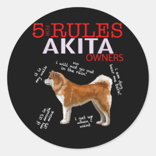 Sticker Rond Chien d'Akita  5 Règles Propriétaire de chien Ak
