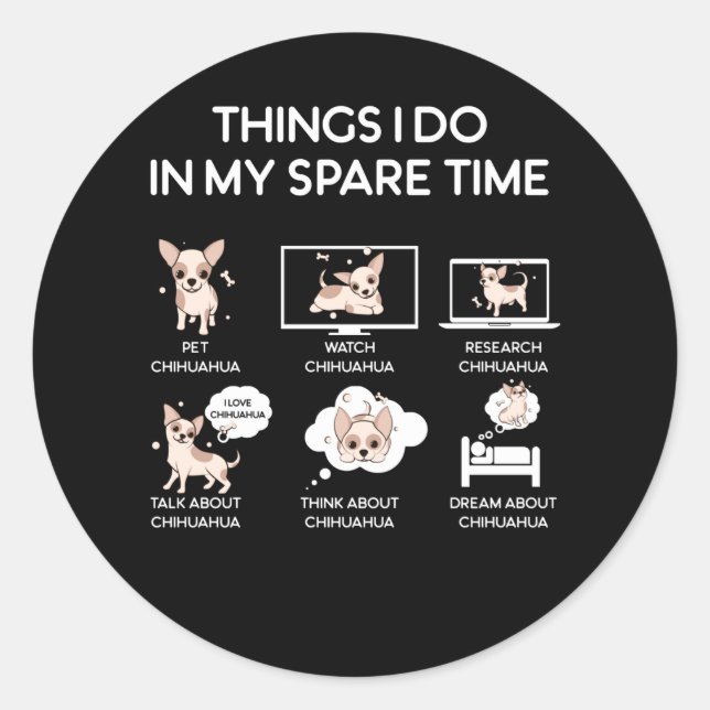 Sticker Rond chihuahua choses que je fais pendant mon temps lib (Devant)