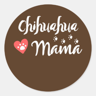 Sticker Rond Chihuahua Mama Chihuahua Mom Dog Lover Heart 