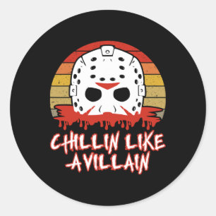 Sticker Rond Chillin Comme Un Ventilateur De Film D'Horreur