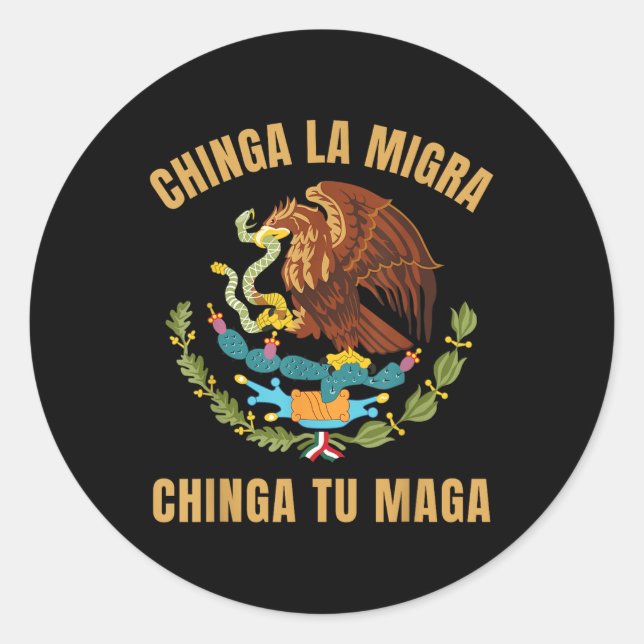 Sticker Rond Chinga La Migra Chinga Tu droit de l'immigrant mex (Devant)