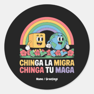 Sticker Rond Chinga La Migra Chinga Tu Maga Funny Arc en ciel