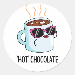 Sticker Rond Chocolat Chaud Funny Boire Pun
