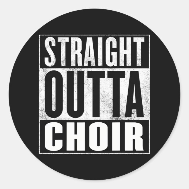 Sticker Rond Choirtraight Outta Choir (Devant)