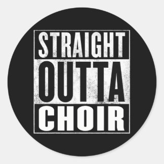 Sticker Rond Choirtraight Outta Choir