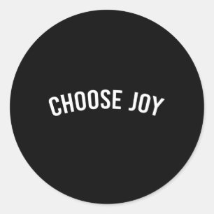 Sticker Rond Choisir la joie