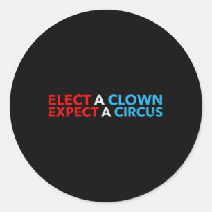 Sticker Rond Choisir Un Clown Attend Un Cirque T Shirt Anti-Tru