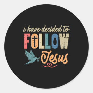 Sticker Rond Chrétien J'ai décidé de suivre Jésus Dieu Hommes F