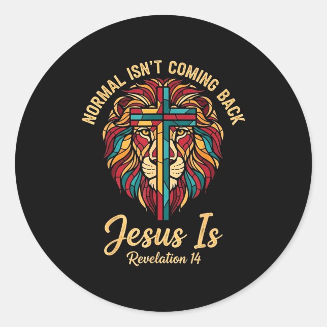 Sticker Rond Christian Mosaic Normal Isn't Coming Back Jesus Is (Devant)
