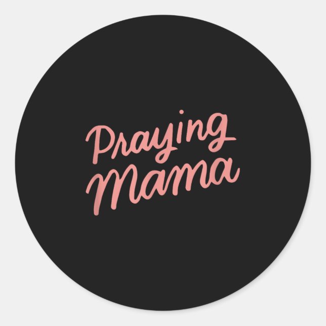 Sticker Rond Christian Mothers Day Mom, Prayer Warrior Praying  (Devant)