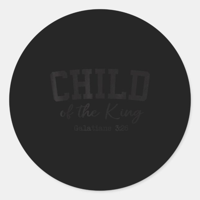 Sticker Rond Christian Shirts Women Men Child Of The King Worsh (Devant)