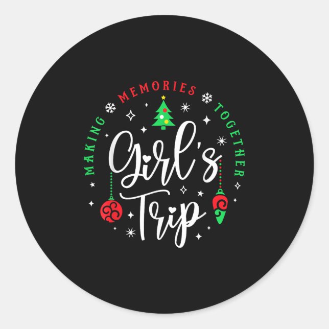 Sticker Rond Christmas Girls Trip Making Memories Together Sist (Devant)