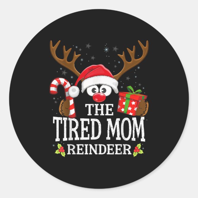 Sticker Rond Christmas Matching The Tired Mom Reindeer Family  (Devant)