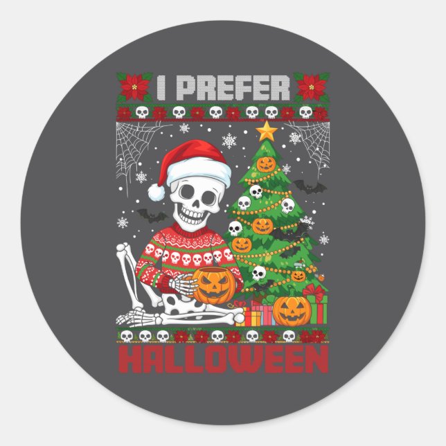 Sticker Rond Christmas Skeleton I Prefer Halloween Ugly Xmas Gr (Devant)
