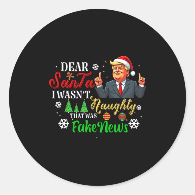 Sticker Rond Christmas Trump Dear Santa Fake News Funny Xmas Me (Devant)