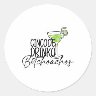 Sticker Rond Cinco De Drinko Achos Drôle Cinco De Mayo Boire