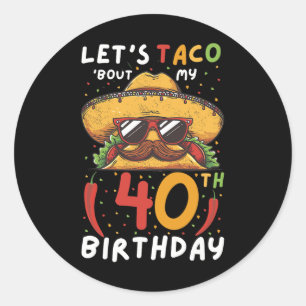 Sticker Rond Cinco De Mayo 40e Anniversaire Taco Age 40 Bi Mexi