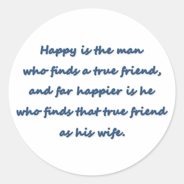 Sticker Rond Citation Anniversaire - Heureux est l'homme qui tr (Devant)