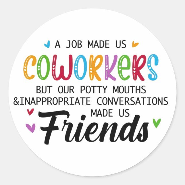 Sticker Rond Citation Coworker - Travail Fait Nous Coworkers Am (Devant)
