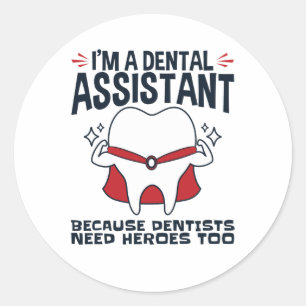 Sticker Rond Citation de l'assistante dentaire Funny Heroes