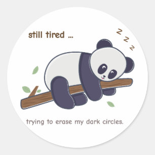 Sticker Rond Citation de Panda Paresseux – Encore Fatigué & Cer