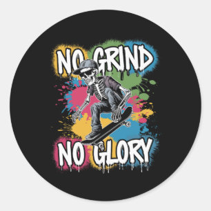 Sticker Rond Citation de skateboarders Pas de meulage, pas de g
