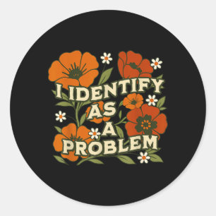 Sticker Rond Citation d'humour sarcastique drôle que les femmes
