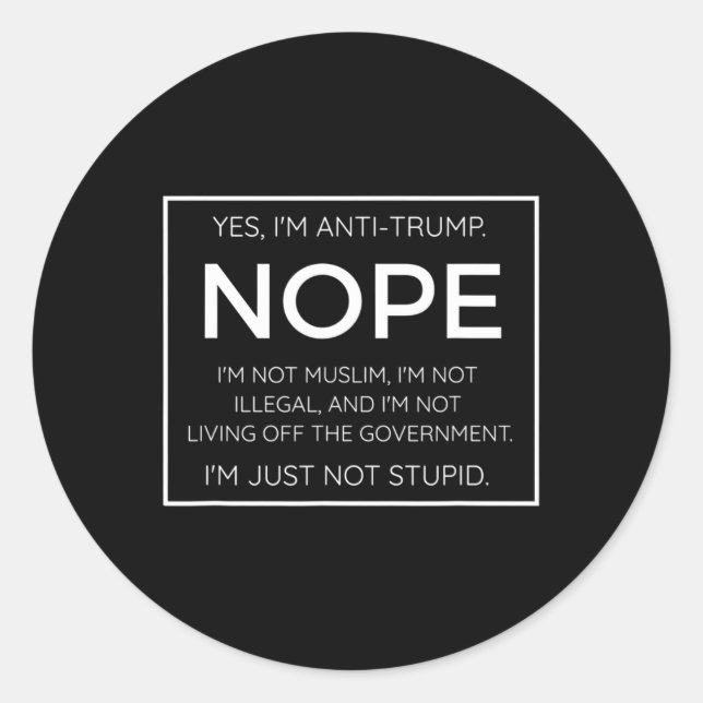 Sticker Rond Citation drôle anti-Trump - I39m Pas Stupide (Devant)