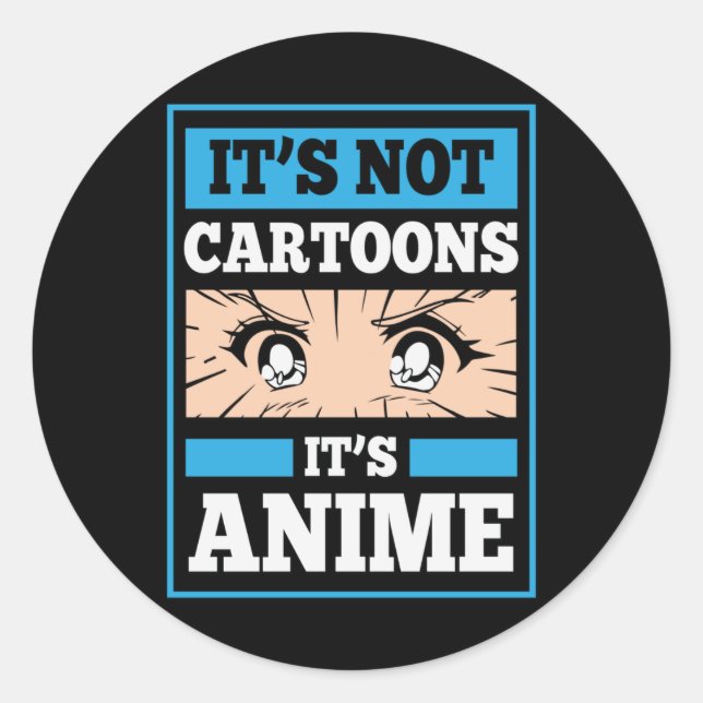 Sticker Rond Citation drôle d'Anime | Ce ne sont pas des dessin (Devant)