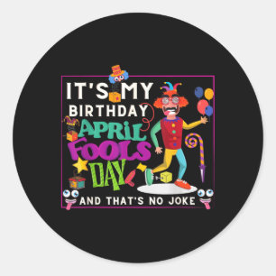 Sticker Rond Citation drôle d'anniversaire d'avril Poisson d'av