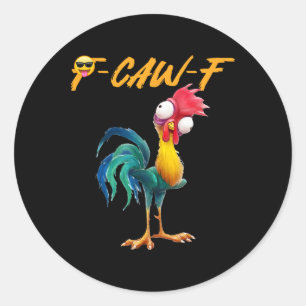 Sticker Rond Citation drôle d'humour de poulet Coq Meme Caw F P