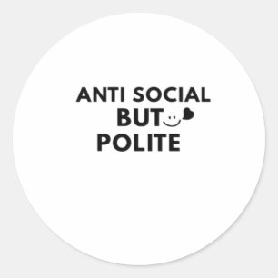 Sticker Rond Citation drôle d'introverti antisocial mais poli